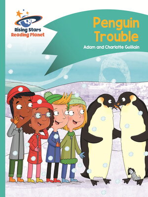 cover image of Reading Planet--Penguin Trouble--Turquoise